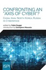 Confronting an Axis of Cyber? - Fabio Rugge - 9788867058655