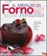 Meglio di Forno & fantasia. La migliore pasticceria dolce e -  - 9788867313204