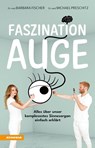 Faszination Auge - Barbara Fischer ; Michael Preschitz - 9788868395469