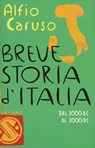 Breve storia d'Italia - Alfio Caruso - 9788869185045