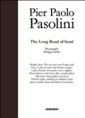 The Long Road of Sand - Pier Paolo Pasolini - 9788869655791