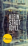 Kleinstadtidyll - Horst Moser - 9788872836682