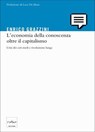 L'economia della conoscenza oltre il capitalismo - Enrico Grazzini - 9788875782085