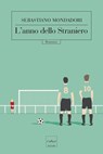 L'anno dello Straniero - Sebastiano Mondadori - 9788875786496