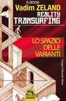 Reality Transurfing - Lo spazio delle varianti - Vadim Zeland - 9788878690936