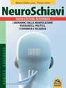 Neuroschiavi - Paolo Cioni ; Marco Della Luna - 9788878692695