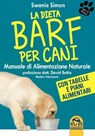 La dieta Barf per Cani - Swanie Simon - 9788878694231
