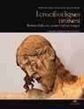 I crocefissi lignei riminesi - Stefano De Carolis ; Learco Guerra ; Rosanna Menghi ; Gilberto Urbinati - 9788880497493