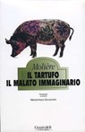 Il tartufo - Il malato immaginario - Molière - 9788880497523