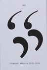 Quotation Mark Series #4 Internal Affairs 2013-2018 - NERO ; GIBBONS,  Adam ; Wilson, Eva - 9788880560142