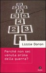 Perché non sei venuta prima della guerra? - Lizzie Doron - 9788880573999