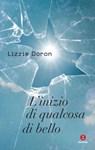 L'inizio di qualcosa di bello - Lizzie Doron - 9788880575566