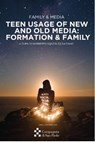Teen Usage of New and Old Media: Formation & Family - Noberto González Gaitano - 9788883337345