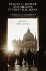 Dialogue, Respect and Freedom of Expression in the Public Arena - Cristian Mendoza ; Jordi Pujol Soler - 9788883338410