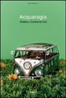 Acquaragia - Domenichini Stefano - 9788883725289