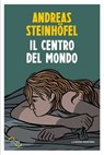 Il centro del mondo - Andreas Steinhöfel - 9788883734328