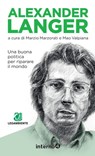 Alexander Langer - Marzio Marzorati ; Mao Valpiana - 9788885747425