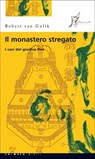Il monastero stregato - Robert van Gulik - 9788887510850