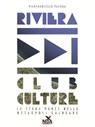 Riviera Culture Club - Pierfrancesco Pacoda - 9788889035702
