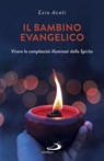 Il bambino evangelico - Ezio Aceti - 9788892209664