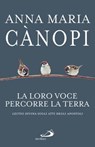 La loro voce percorre la terra - Anna Maria Cànopi - 9788892232068