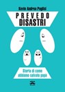 Prevedo disastri - Kevin Andrea Puglisi - 9788892782341