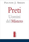 Preti - Fulton J. Sheen - 9788892987630