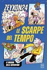 Le scarpe del tempo - Zeyxon24 - 9788893086288