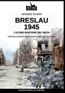 Breslau 1945 - Eduardo Manuel Gil Martinez - 9788893276214