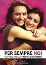 Per sempre noi - Claudia Piovano ; Silvia D'agostino - 9788896325209