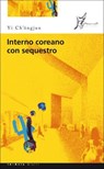 Interno coreano con sequestro - Yi Ch'ongjun - 9788897332701
