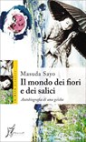 Il mondo dei fiori e dei salici. Autobiografia di una geisha - Masuda Sayo - 9788897332824