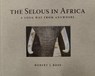 Selous in Africa - ROSS,  Robert J - 9788897737643