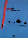 Joan Miró. La poesia della pittura - Michele Tavola - 9788898461158