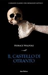 Il castello di Otranto - Horace Walpole - 9788898790517