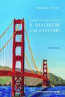 Il banchiere galantuomo - Giorgio Chiarva - 9788899612788