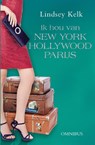 Ik hou van New York, Hollywood en Parijs - Omnibus - Lindsey Kelk - 9789000311132