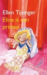 Eline is een prinses - Ellen Tijsinger - 9789000311804