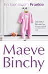 En toen kwam Frankie Een huis vol familie - Maeve Binchy - 9789000315444