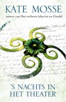 's Nachts in het theater - Kate Mosse - 9789000340170