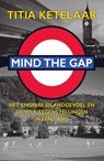 Mind the gap - Titia Ketelaar - 9789000354955