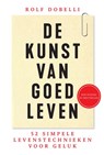 De kunst van goed leven - Rolf Dobelli - 9789000355037