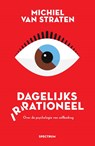 Dagelijks irrationeel - Michiel van Straten - 9789000360567