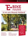 E-bikeroutes in en om Noord-Holland - Ad Snelderwaard - 9789000360819
