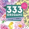 Cottage Garden - 333 Origami - 9789000399925