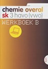 Chemie Overal / 3 Havo(vwo) sk / deel Werkboek-B - SPILLANE, B. - 9789011089198