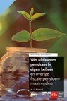 Wet uitfaseren pensioen in eigen beheer en overige fiscale pensioenmaatregelen. - J.J. Buijze - 9789012399579