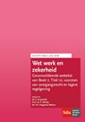 Wet werk en zekerheid (WWZ). Editie 2018 - E. Verhulp ; E. Knipschild ; P.A. Hogewind-Wolters - 9789012402309