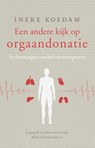 Een andere kijk op orgaandonatie - Ineke Koedam - 9789020211382