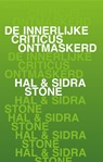De innerlijke criticus ontmaskerd - Hal Stone ; Sidra Stone - 9789020213249
